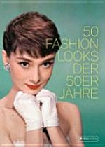 50 Fashion-Looks der 50er Jahre