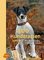 400 Hunderassen von A-Z: Alles über Aussehen, Charakter und Verhalten
