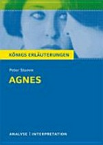 Textanalyse und Interpretation zu Peter Stamm, "Agnes" alle erforderlichen Infos für Abitur, Matura, Klausur und Referat ; plus Musteraufgaben mit Lösungsansätzen