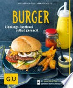 Burger: Lieblings-Fastfood selbst gemacht