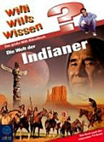 Willi will's wissen - die Welt der Indianer
