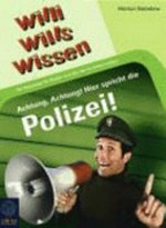 Willi will's wissen - Achtung, Achtung! Hier spricht die Polizei!