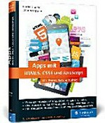 Apps mit HTML5, CSS3 und Javascript: für Android, iPhone und iPad