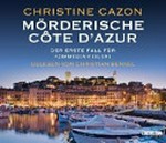 Mörderische Cote d'Azur: der erste Fall für Kommissar Duval