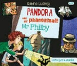 Pandora und der phänomenale Mr. Philby: das Hörspiel