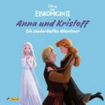 ¬Die¬ Eiskönigin II - Anna und Kristoff: ein zauberhaftes Abenteuer