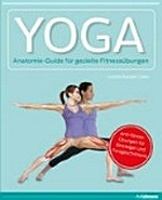 Yoga: Anatomie-Guide für gezielte Fitnessübungen. ; Mit lateinischer Bezeichnung der Muskeln.