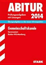 Abitur 2014, Gemeinschaftskunde, Gymnasium, Baden-Württemberg: Prüfungsaufgaben mit Lösungen
