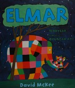 Elmar und der Teddybär - Elmer ve Oyuncak Ayi: deutsch / türkisch