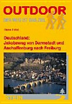 Deutschland: Jakobsweg von Darmstadt und Aschaffenburg nach Freiburg