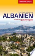 Albanien: Städte und Landschaften zwischen Mittelmeer und Balkan
