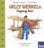 Willy Werkels Flugzeug-Buch: ein Sachbilderbuch für kleine Piloten