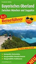 Bayerisches Oberland: Zwischen München und Zugspitze