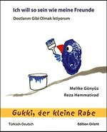Ich will so sein wie meine Freunde - Dostlarım Gibi Olmak İstiyorum: deutsch / türkisch
