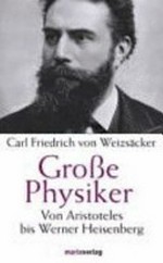 Große Physiker: von Aristoteles bis Werner Heisenberg