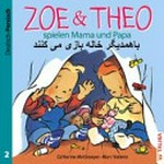 Zoe & Theo spielen Mama und Papa: deutsch / persisch