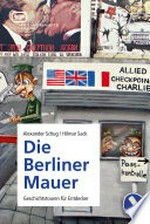 ¬Die¬ Berliner Mauer: Geschichtstouren für Entdecker