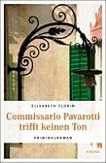 Commissario Pavarotti trifft keinen Ton: Kriminalroman