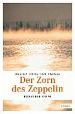 ¬Der¬ Zorn des Zeppelin: ein Fall für Kommissar Max Madlener