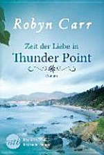 Zeit der Liebe in Thunder Point: Roman