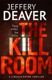 ¬The¬ kill room [a Lincoln Rhyme thriller]