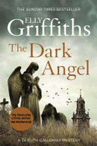 ¬The¬ dark angel: a Dr Ruth Galloway mystery