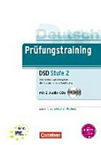 Prüfungstraining DSD Stufe 2: deutsches Sprachdiplom der Kultusministerkonferenz
