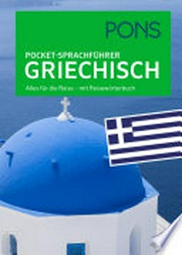 Pocket-Sprachführer Griechisch: alles für die Reise ; mit Reisewörterbuch