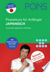 Powerkurs Japanisch: lernen Sie Japanisch in 4 Wochen