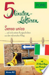 Senso unico... und viele weitere Kurzgeschichten aus dem italienischen Alltag: Niveau A2 ; mit 20 Mind-Maps zum Wortschatzlernen