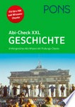 Abi-Check XXL Geschichte: Umfangreiches Abi-Wissen mit Prüfungs-Checks