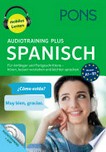 Audiotraining plus Spanisch: Anfänger und Fortgeschrittene - hören, besser verstehen und leichter sprechen ; Niveau A1 - B1