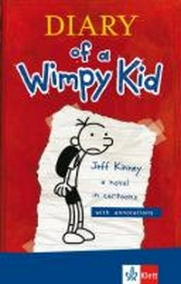 Diary of a Wimpy Kid: Greg Heffley's journal ; [a novel in cartoons]
