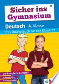 Sicher ins Gymnasium - Deutsch 4. Klasse, das Übungsbuch für den Übertritt: d. komplette Lernstoff + Online-Tests + Elternratgeber