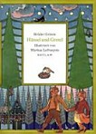 Hänsel und Gretel: ein Märchen der Brüder Grimm
