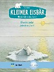 Kleiner Eisbär - Lars, bring uns nach Hause! ; El osito polar - Adónde vas, Lars?