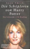 ¬Die¬ Schöpferin von Harry Potter: das Leben der J. K. Rowling