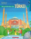 Wir entdecken die Türkei