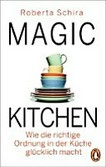 Magic kitchen: wie die richtige Ordnung in der Küche glücklich macht