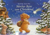 Michas Reise zum Christkind: 24 Adventskalender-Geschichten