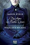 ¬Die¬ Augen der Heather Grace: aus den dunklen Anfängen von Sherlock Holmes ; Roman