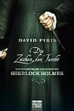 ¬Die¬ Zeichen der Furcht: aus den dunklen Anfängen von Sherlock Holmes ; Roman