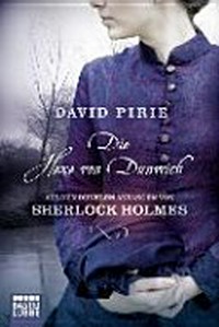 ¬Die¬ Hexe von Dunwich: Aus den dunklen Anfängen von Sherlock Holmes
