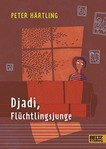 Djadi, Flüchtlingsjunge: Roman für Kinder