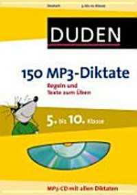 Duden 150 MP3-Diktate 5. bis 10. Klasse: Regeln und Texte zum Üben