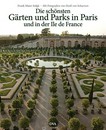 ¬Die¬ schönsten Gärten und Parks in Paris und in der Île de France