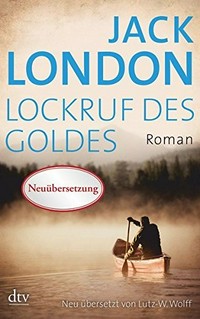 Lockruf des Goldes: Roman
