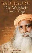 ¬Die¬ Weisheit eines Yogi: Wie innere Veränderung wirklich möglich ist