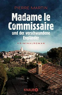 Madame le Commissaire und der verschwundene Engländer: Roman