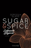 Sugar & Spice: Entfesselte Begierde